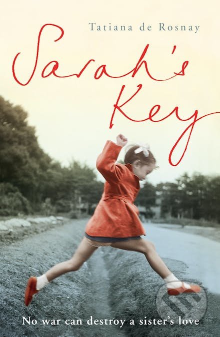 Kniha: Sarah's Key (Tatiana de Rosnay). , 2008 Kniha: Sarah's Key (Tatiana de Rosnay). , 2008