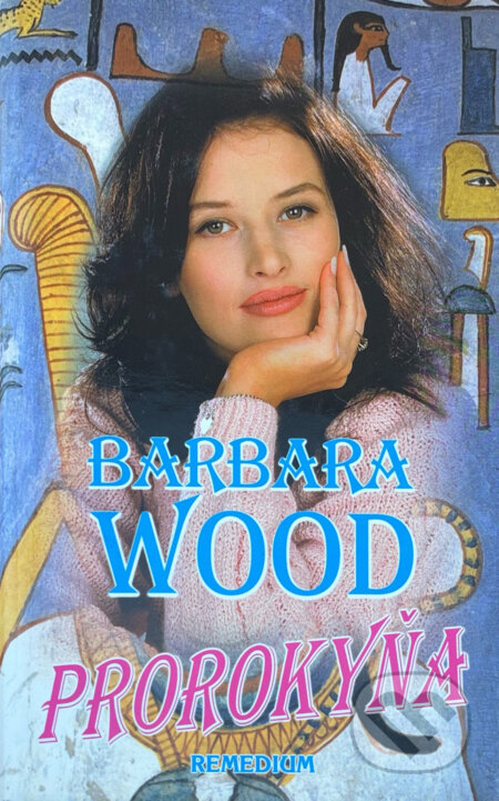 Kniha: Prorokyňa (Barbara Woodová). , 2000 Kniha: Prorokyňa (Barbara Woodová). , 2000