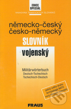 Kniha: Německo-český, česko-německý slovník vojenský (Jaroslav Bušina). Fraus, 1999 Kniha: Německo-český, česko-německý slovník vojenský (Jaroslav Bušina). Fraus, 1999