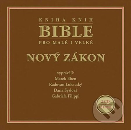 Bible pro malé i velké - Nový zákon (2 CD), Popron music, 2010