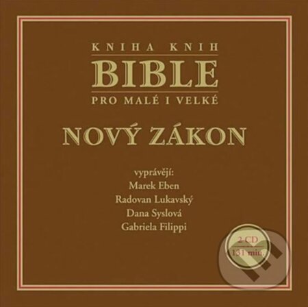 Audiokniha: Bible pro malé i velké - Starý zákon (2 CD) (Popron music). Popron music, 2010 Audiokniha: Bible pro malé i velké - Starý zákon (2 CD) (Popron music). Popron music, 2010