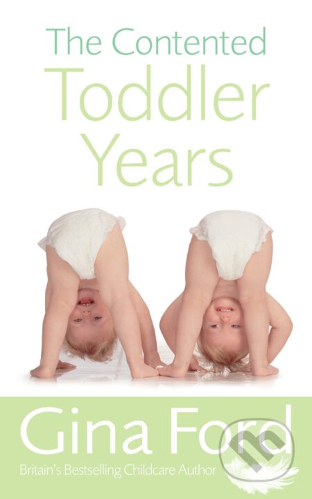 The Contented Toddler Years - Gina Ford, , 2006