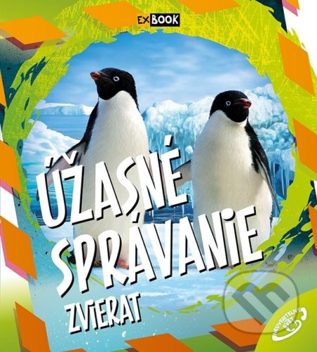 Kniha: Úžasné správanie zvierat (Ilona Bagoly). EX book, 2019 Kniha: Úžasné správanie zvierat (Ilona Bagoly). EX book, 2019