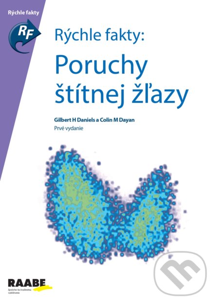 Kniha: Poruchy štítnej žľazy (Colin M. Dayan a Gilbert H. Daniels). Raabe, 2019 Kniha: Poruchy štítnej žľazy (Colin M. Dayan a Gilbert H. Daniels). Raabe, 2019