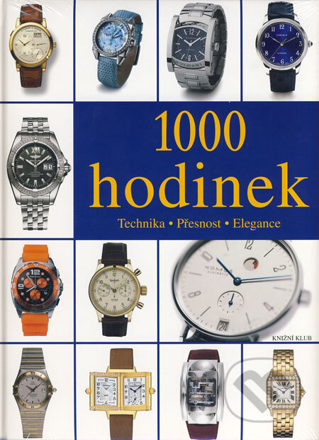 Kniha: 1000 hodinek (Knižní klub). Knižní klub, 2008 Kniha: 1000 hodinek (Knižní klub). Knižní klub, 2008