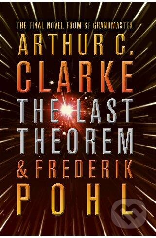 The Last Theorem - Arthur C. Clarke, HarperCollins, 2008