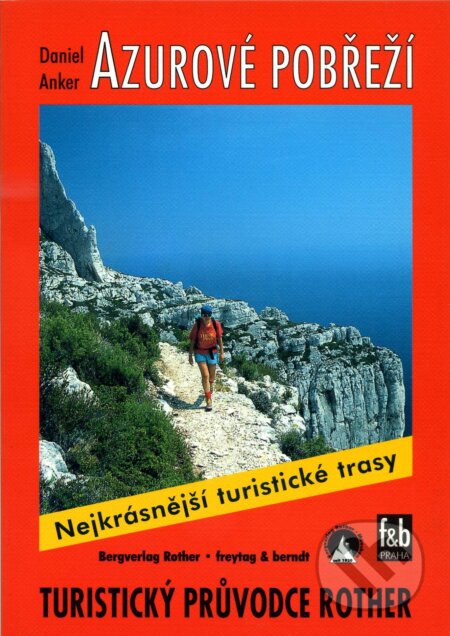 Kniha: WF 30 Azurové pobřeží - Rother (Daniel Anker). Bergverlag Rother, 2001 Kniha: WF 30 Azurové pobřeží - Rother (Daniel Anker). Bergverlag Rother, 2001