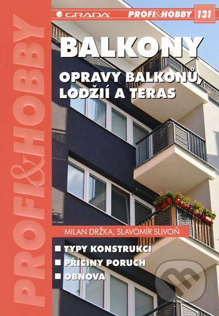Kniha: Balkony (Milan Držka a Slavomír Slivoň). Grada, 2008 Kniha: Balkony (Milan Držka a Slavomír Slivoň). Grada, 2008