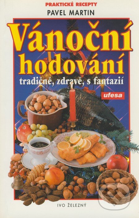 Kniha: Vánoční hodování (Pavel Martin). Ivo Železný, 2000 Kniha: Vánoční hodování (Pavel Martin). Ivo Železný, 2000