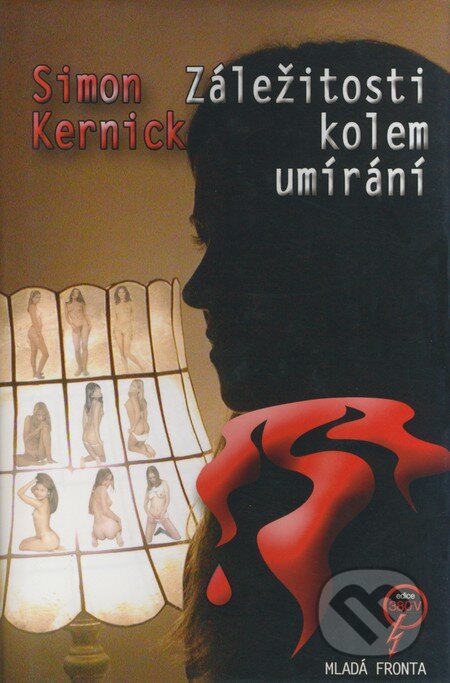Kniha: Záležitosti kolem umírání (Simon Kernick). Mladá fronta, 2004 Kniha: Záležitosti kolem umírání (Simon Kernick). Mladá fronta, 2004