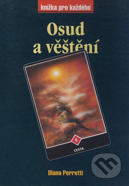 Kniha: Osud a věštění (Diana Perretti). Rubico, 2000 Kniha: Osud a věštění (Diana Perretti). Rubico, 2000