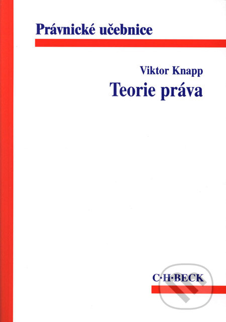 Kniha: Teorie práva (Viktor Knapp). C. H. Beck, 1995 Kniha: Teorie práva (Viktor Knapp). C. H. Beck, 1995
