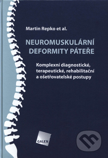 Neuromuskulární deformity páteře - Martin Repko, Galén, 2008