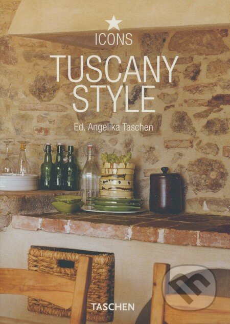Kniha: Tuscany style (Angelika Taschen). Taschen, 2008 Kniha: Tuscany style (Angelika Taschen). Taschen, 2008