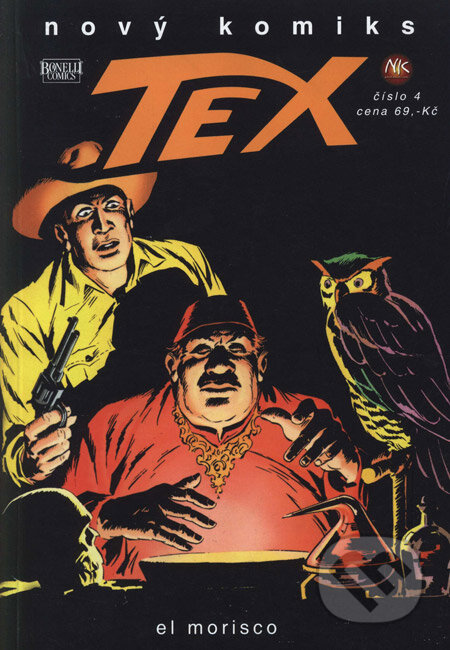 Kniha: Tex 4 - El Morisco (Gianluigi Bonelli a Guglielmo Letteri). A.F.F.L, 2005 Kniha: Tex 4 - El Morisco (Gianluigi Bonelli a Guglielmo Letteri). A.F.F.L, 2005