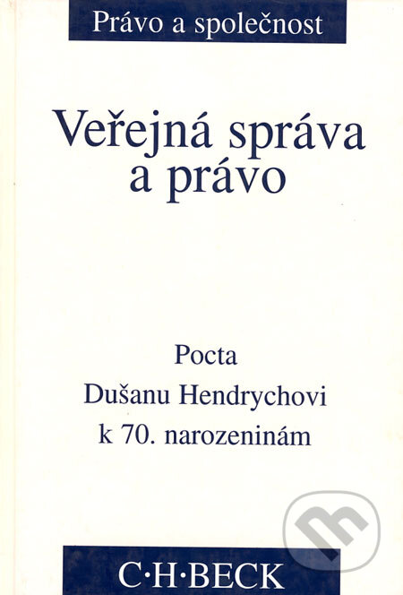 Kniha: Veřejná správa a právo (C. H. Beck). C. H. Beck, 1997 Kniha: Veřejná správa a právo (C. H. Beck). C. H. Beck, 1997