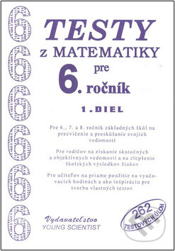 Kniha: Testy z matematiky pre 6. ročník - 1. diel (Iveta Olejárová a Marián Olejár). Young Scientist, 2008 Kniha: Testy z matematiky pre 6. ročník - 1. diel (Iveta Olejárová a Marián Olejár). Young Scientist, 2008