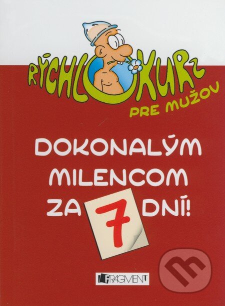 Kniha: Dokonalým milencom za 7 dní! (Marco Dellamori). Fragment, 2008 Kniha: Dokonalým milencom za 7 dní! (Marco Dellamori). Fragment, 2008