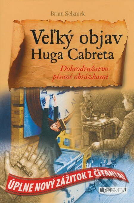 Kniha: Veľký objav Huga Cabreta (Brian Selznick). Fragment, 2008 Kniha: Veľký objav Huga Cabreta (Brian Selznick). Fragment, 2008