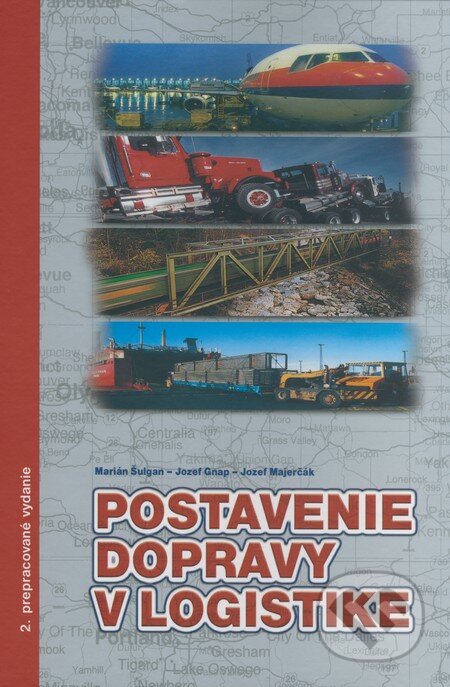 Kniha: Postavenie dopravy v logistike (Jozef Gnap, Jozef Majerčák a Marián Šulgan). Žilinská univerzita, 2008 Kniha: Postavenie dopravy v logistike (Jozef Gnap, Jozef Majerčák a Marián Šulgan). Žilinská univerzita, 2008