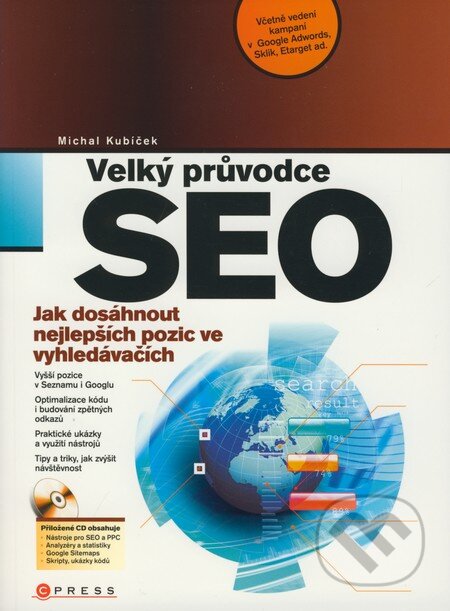 Kniha: Velký průvodce SEO (Michal Kubíček). Computer Press, 2008 Kniha: Velký průvodce SEO (Michal Kubíček). Computer Press, 2008