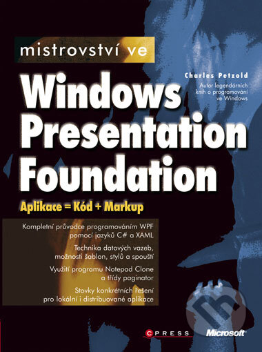 Kniha: Mistrovství ve Windows Presentation Foundation (Charles Petzold). Computer Press, 2008 Kniha: Mistrovství ve Windows Presentation Foundation (Charles Petzold). Computer Press, 2008