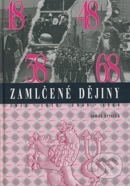 Kniha: Zamlčené dějiny (Tomáš Krystlík). Alfa, 2008 Kniha: Zamlčené dějiny (Tomáš Krystlík). Alfa, 2008