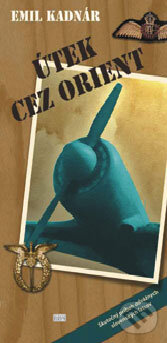 Kniha: Útek cez Orient (Emil Kadnár). Európa, 2008 Kniha: Útek cez Orient (Emil Kadnár). Európa, 2008