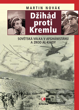 Kniha: Džihád proti Kremlu (Martin Novák). Epocha, 2008 Kniha: Džihád proti Kremlu (Martin Novák). Epocha, 2008