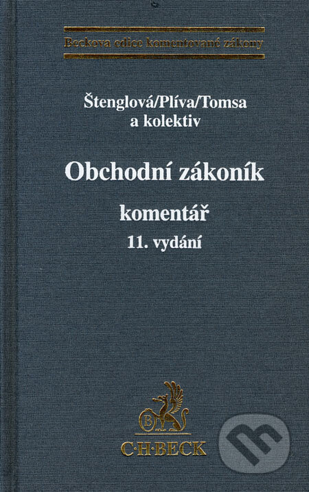 Kniha: Obchodní zákoník - komentář (Ivana Štenglová a kolektiv). C. H. Beck, 2006 Kniha: Obchodní zákoník - komentář (Ivana Štenglová a kolektiv). C. H. Beck, 2006