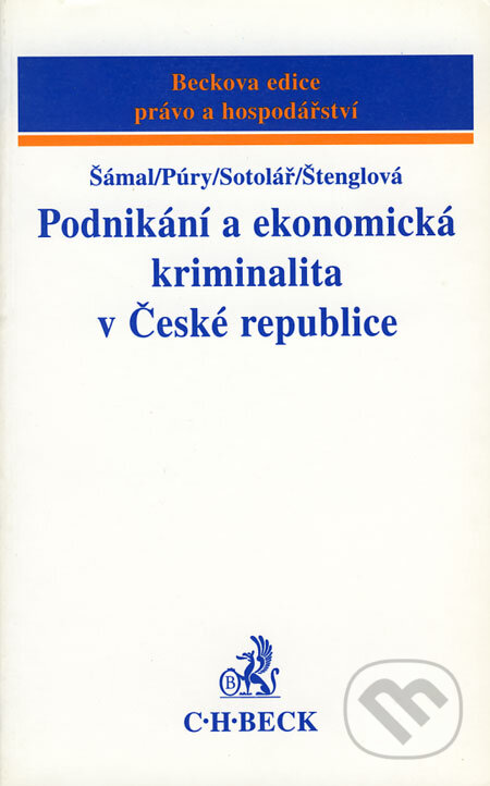 Kniha: Podnikání a ekonomická kriminalita v České republice (Pavel Šámal a kolektiv). C. H. Beck, 2001 Kniha: Podnikání a ekonomická kriminalita v České republice (Pavel Šámal a kolektiv). C. H. Beck, 2001