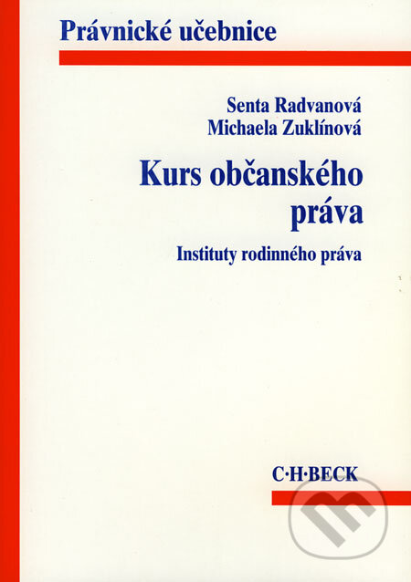 Kniha: Kurs občanského práva (Michaela Zuklínová a Senta Radvanová). C. H. Beck, 1999 Kniha: Kurs občanského práva (Michaela Zuklínová a Senta Radvanová). C. H. Beck, 1999