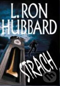 Kniha: Strach (L. Ron Hubbard). Deus, 2008 Kniha: Strach (L. Ron Hubbard). Deus, 2008