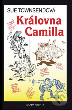Kniha: Královna Camilla (Sue Townsendová). Mladá fronta, 2008 Kniha: Královna Camilla (Sue Townsendová). Mladá fronta, 2008