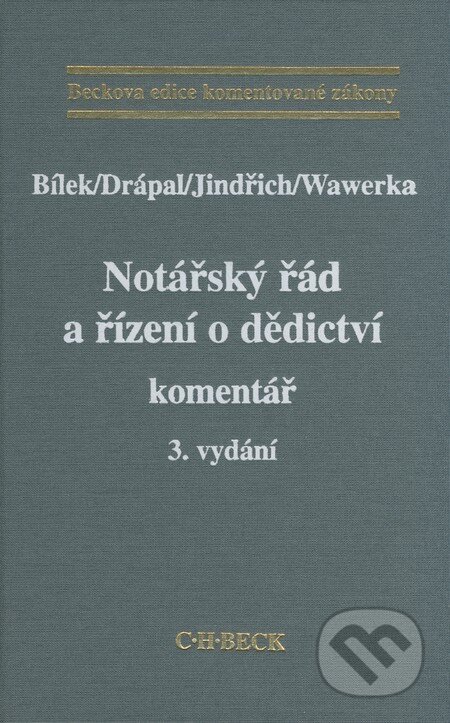 Kniha: Notářský řád a řízení o dědictví - komentář (Karel Wawerka, Ljubomír Drápal, Miloslav Jindřich a Petr Bílek). C. H. Beck, 2005 Kniha: Notářský řád a řízení o dědictví - komentář (Karel Wawerka, Ljubomír Drápal, Miloslav Jindřich a Petr Bílek). C. H. Beck, 2005