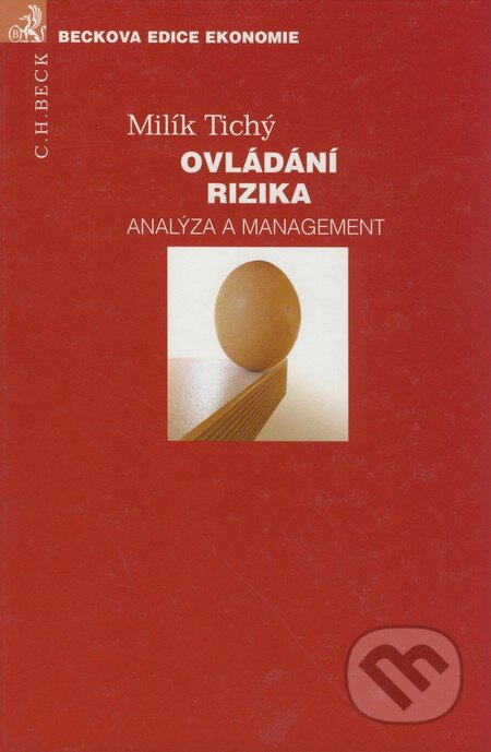 Kniha: Ovládání rizika (Milík Tichý). C. H. Beck, 2006 Kniha: Ovládání rizika (Milík Tichý). C. H. Beck, 2006