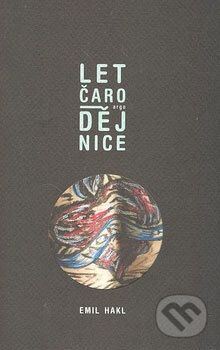 Kniha: Let čarodějnice (Emil Hakl). Argo, 2008 Kniha: Let čarodějnice (Emil Hakl). Argo, 2008