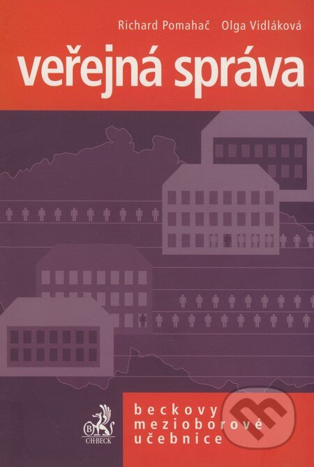 Kniha: Veřejná správa (Olga Vidláková a Richard Pomahač). C. H. Beck, 2002 Kniha: Veřejná správa (Olga Vidláková a Richard Pomahač). C. H. Beck, 2002