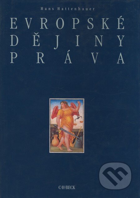 Kniha: Evropské dějiny práva (Hans Hattenhauer). C. H. Beck, 1998 Kniha: Evropské dějiny práva (Hans Hattenhauer). C. H. Beck, 1998