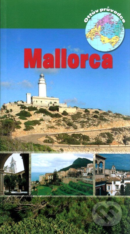 Kniha: Mallorca (Ottovo nakladatelství). Ottovo nakladatelství, 2008 Kniha: Mallorca (Ottovo nakladatelství). Ottovo nakladatelství, 2008