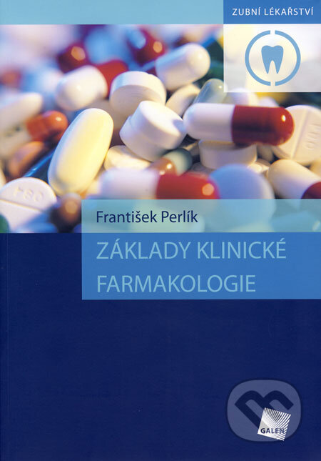 Kniha: Základy klinické farmakologie (František Perlík). Galén, 2008 Kniha: Základy klinické farmakologie (František Perlík). Galén, 2008