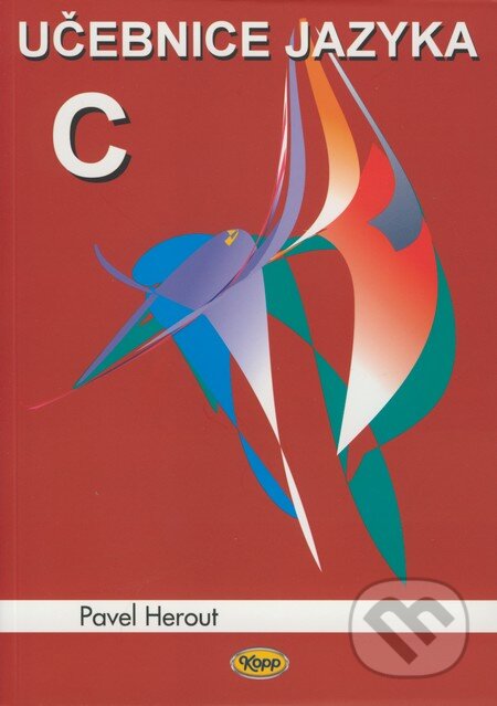 Kniha: Učebnice jazyka C (1. díl) (Pavel Herout). Kopp, 2008 Kniha: Učebnice jazyka C (1. díl) (Pavel Herout). Kopp, 2008