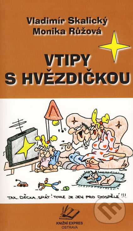 Vtipy s hvězdičkou - Vladimír Skalický, Monika Růžová, Knižní expres, 2006
