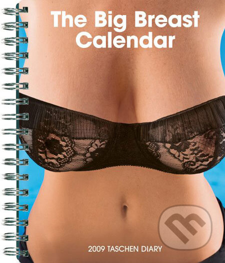 The Big Breast Diary - 2009 (Taschen). Taschen, 2008 The Big Breast Diary - 2009 (Taschen). Taschen, 2008