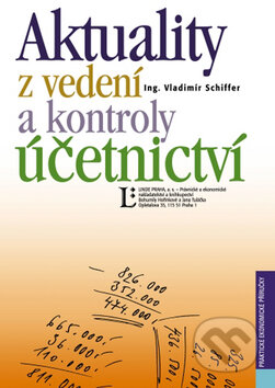 Kniha: Aktuality z vedení a kontroly účetnictví (Vladimír Schiffer). Linde, 2008 Kniha: Aktuality z vedení a kontroly účetnictví (Vladimír Schiffer). Linde, 2008