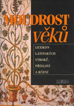 Kniha: Moudrost věků (Eva Kuťáková a kolektív). Leda, 2002 Kniha: Moudrost věků (Eva Kuťáková a kolektív). Leda, 2002