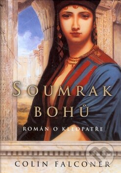 Kniha: Soumrak Bohů (Colin Falconer). BB/art Kniha: Soumrak Bohů (Colin Falconer). BB/art