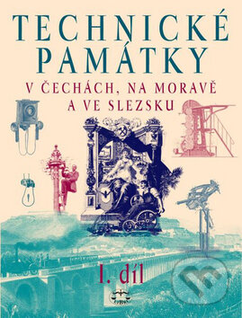 Kniha: Technické památky v Čechách, na Moravě a ve Slezsku (I. díl) (Libri). Libri, 2002 Kniha: Technické památky v Čechách, na Moravě a ve Slezsku (I. díl) (Libri). Libri, 2002
