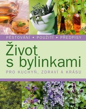 Kniha: Život s bylinkami (Svojtka&Co.). Svojtka&Co. Kniha: Život s bylinkami (Svojtka&Co.). Svojtka&Co.