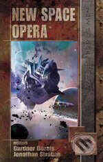 Kniha: New Space Opera (Gardner Dozois a Jonathan Strahan). Laser books, 2008 Kniha: New Space Opera (Gardner Dozois a Jonathan Strahan). Laser books, 2008
